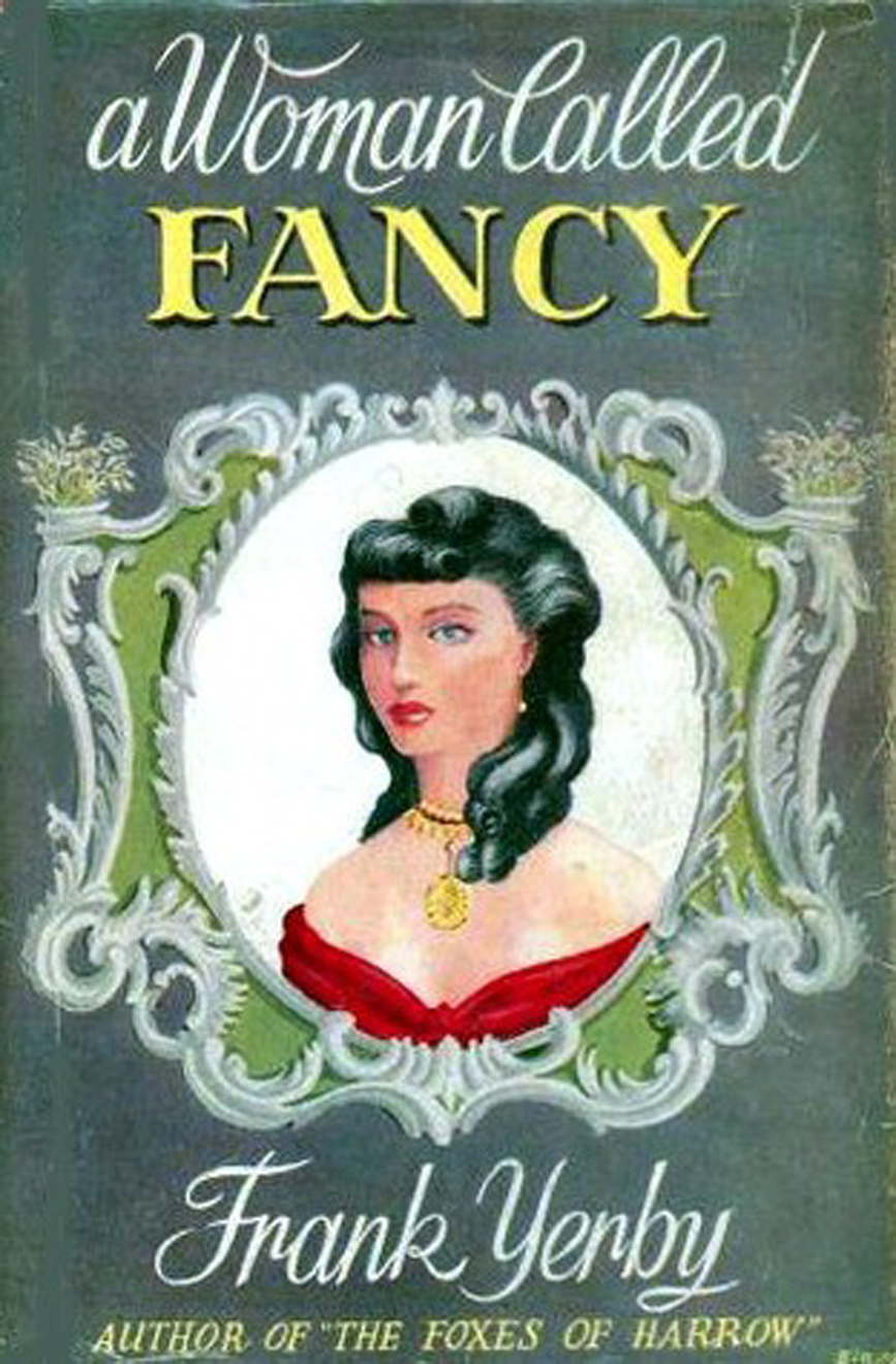 Frank Yerby’s “A Woman Called Fancy” was first published in 1951.