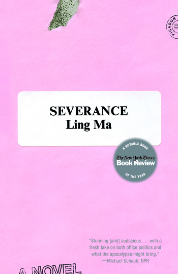 "Severance" by Ling Ma