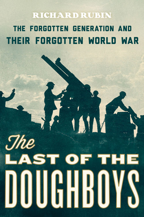 “The Last of the Doughboys” by Richard Rubin