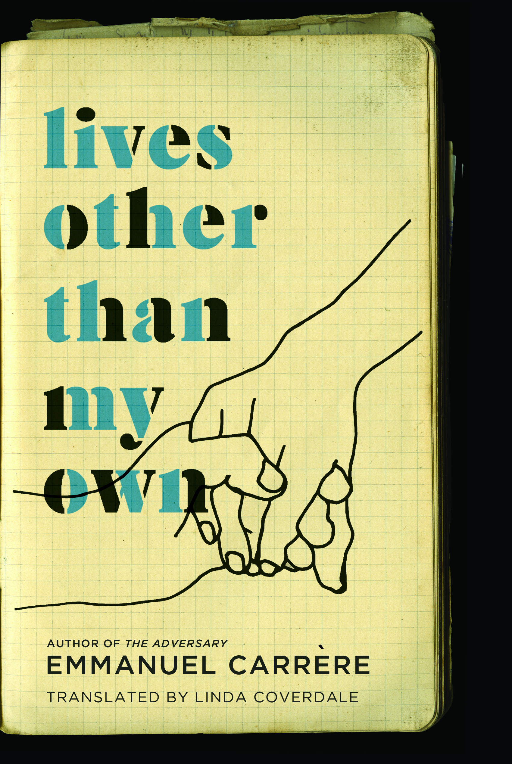 Emmanuel Carrère’s “Lives Other Than My Own’’