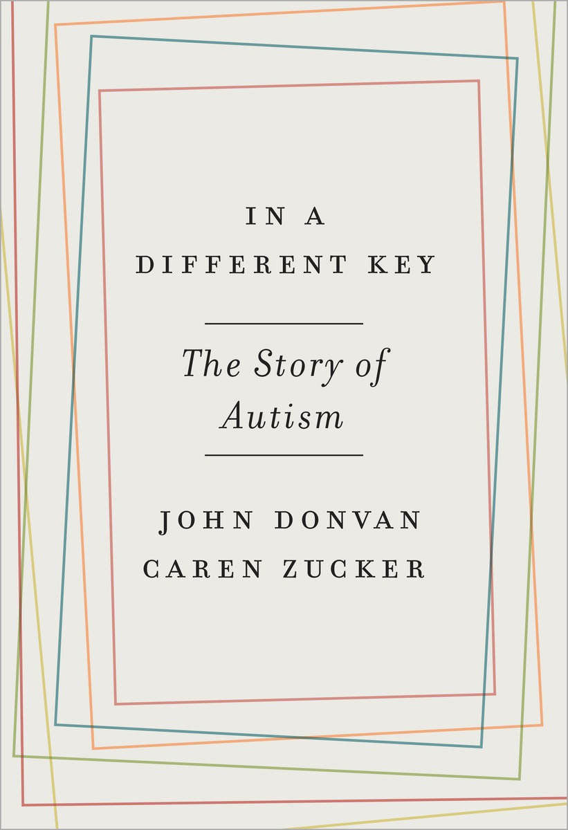 "In a Different Key" by John Donvan and Caren Zucker.