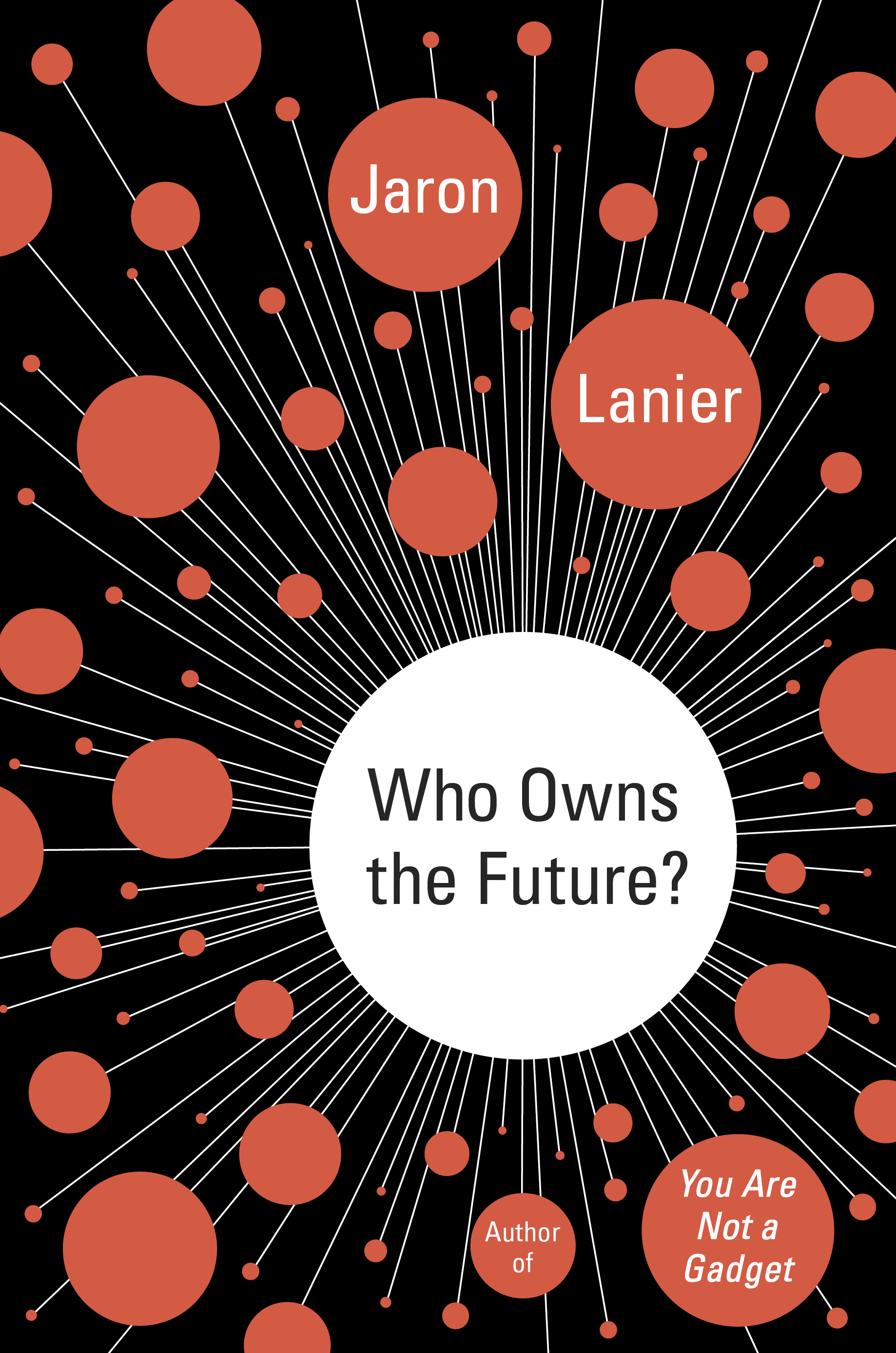 Computer scientist Jaron Lanier decries the Internet’s huge claim on modern life.