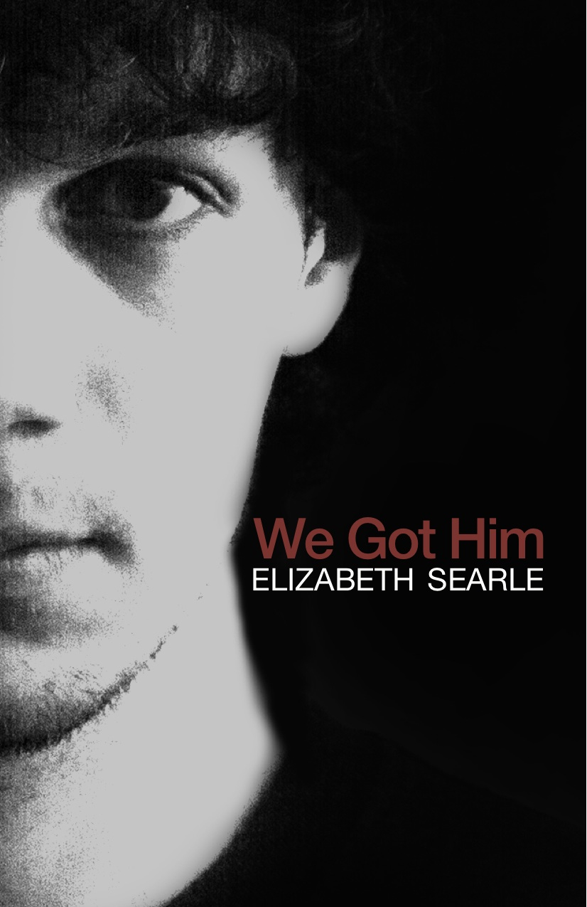 Elizabeth Searle’s new novel, "We Got Him."