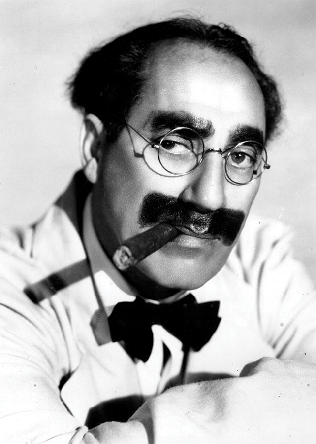 Groucho Marx.