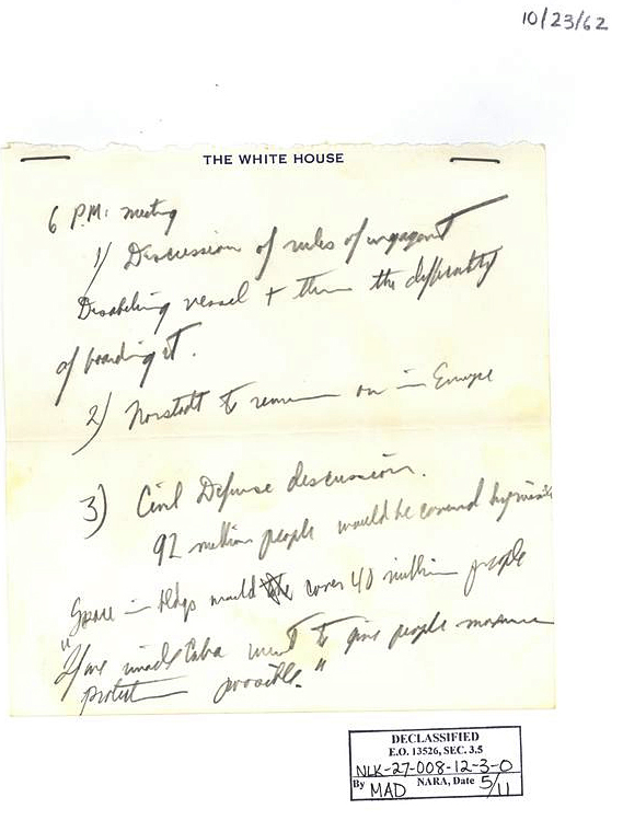 The gravity of the Cuban missile crisis can be marked out in numbers in this note from a 6 p.m. meeting on Oct. 23, 1962: The number of Americans affected by civil defense plans concerning a possible nuclear war was 92 million.