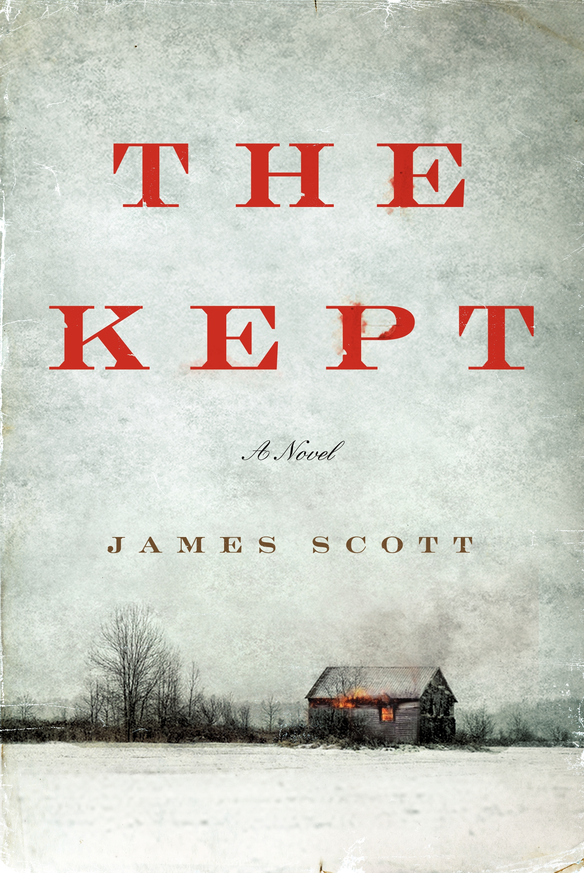 James Scott’s “The Kept” is set in rural upstate New York in 1897.